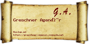 Greschner Agenór névjegykártya